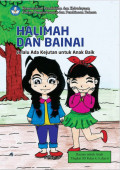 Halimah dan Bainai: Selalu Ada Kejutan untuk 
Anak Baik